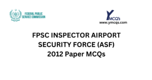FPSC Inspector Airport Security Force (ASF) 2012 MCQs