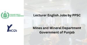 PPSC English Lecturer Jobs in Mines and Minerals Department