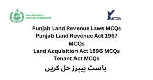 Punjab Land Revenue Acts MCQs for Tehsildar