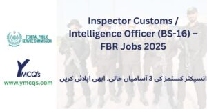 FPSC has announced 3 Inspector Customs jobs for hiring.